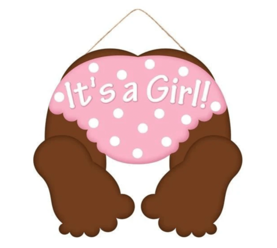 10" Dark Baby Bottom Sign: It's a Girl - White Bayou Wreaths & Supply