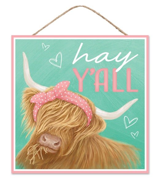 10" Square Hay Y'all w/ Highland Cow Sign - AP7351 - White Bayou Wreaths & Supply