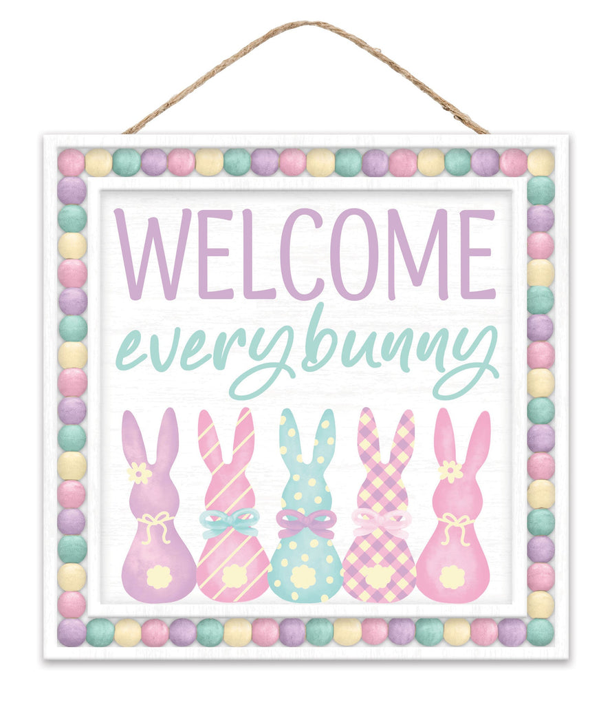 10" Square Welcome Every Bunny Sign - Pastels - AP737883 - White Bayou Wreaths & Supply