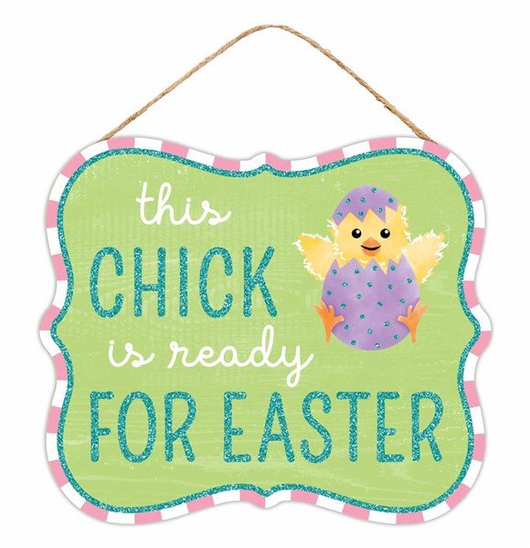 10.5"L x 9"H This Chick Is Ready/Easter Glitter Sign - AP8993 - White Bayou Wreaths & Supply