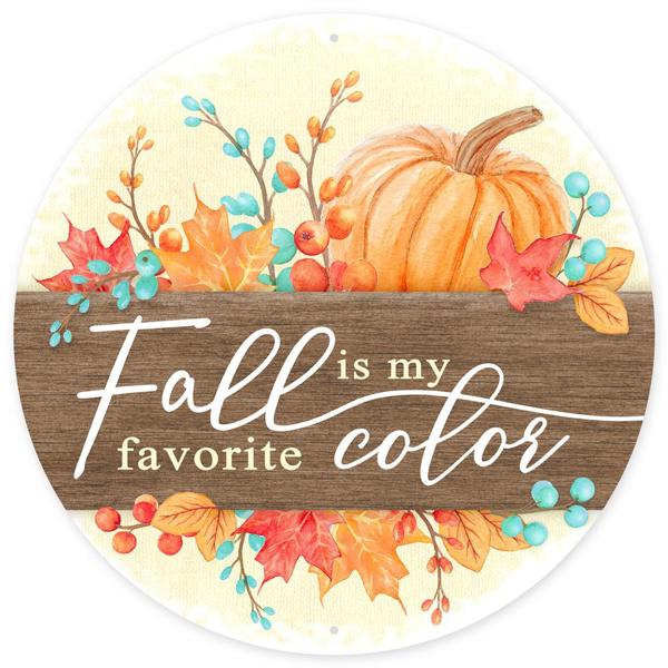 12" Diameter Metal Fall Is My Favorite Color Sign - MD0969 - White Bayou Wreaths & Supply