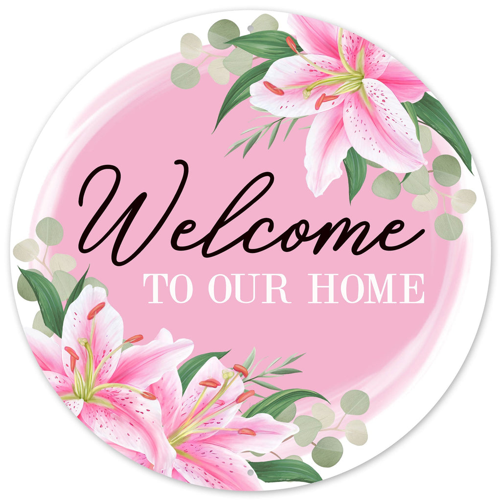 12" Diameter Welcome To Our Home w/Lilies - MD155322 - White Bayou Wreaths & Supply