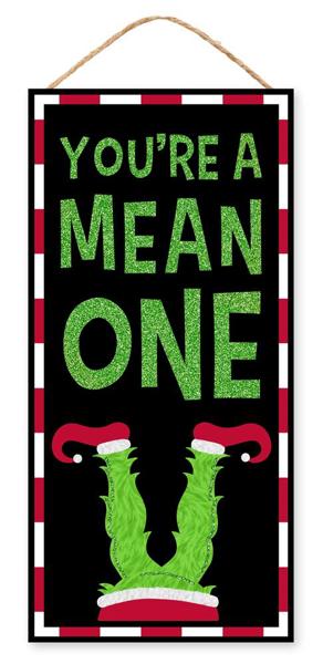 12.5"H x 6"L You're A Mean One Glitter Sign - AP8976 - White Bayou Wreaths & Supply