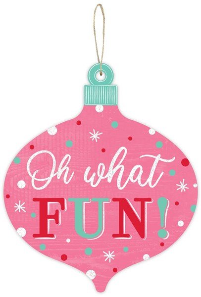 12"H X 10"L Oh What Fun Ornament Shape - AP896022 - White Bayou Wreaths & Supply