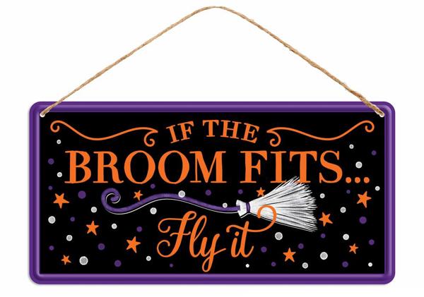 12"L x 6"H Tin If The Broom Fits Sign - MD1223 - White Bayou Wreaths & Supply