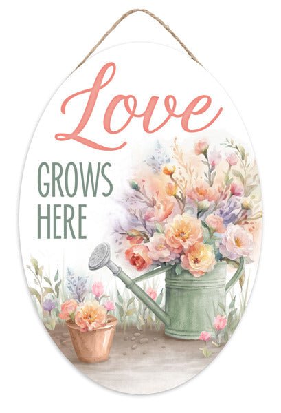 13"H Love Grows Here Oval Sign - AP7366 - White Bayou Wreaths & Supply